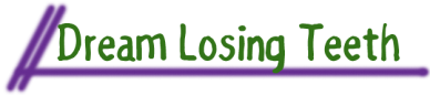 Dream Losing teeth